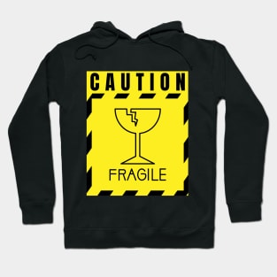 Caution Fragile Hoodie